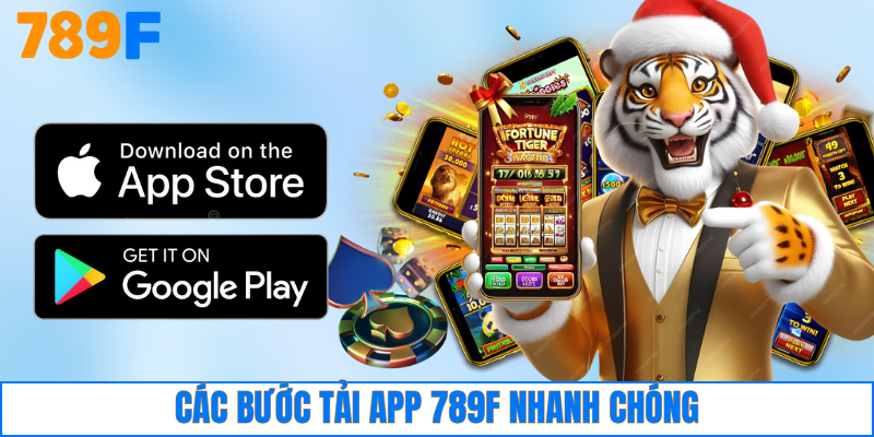 Các bước tải app 789F nhanh chóng