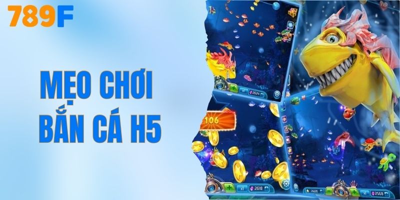 Mẹo Chơi Bắn Cá H5 - Chinh Phục Đại Dương Siêu Đơn Giản