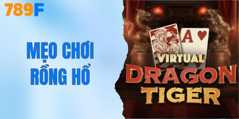 6+ Mẹo Chơi Rồng Hổ Giúp Bạn Kiếm Tiền Thật Mỗi Ngày