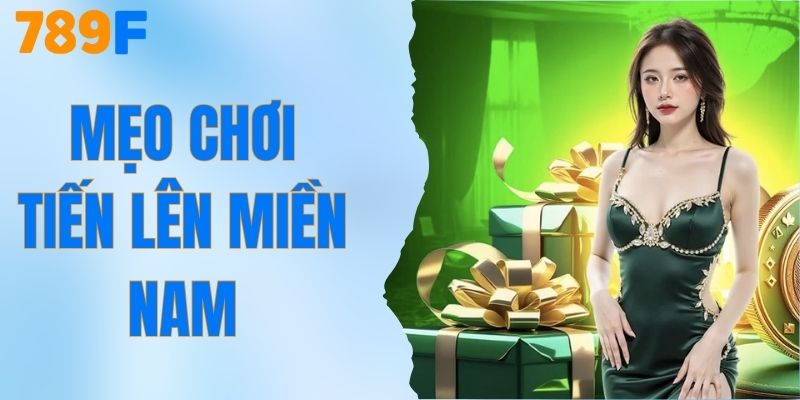 Mẹo Chơi Tiến Lên Miền Nam Chuẩn Không Cần Chỉnh 1 8+ Mẹo Chơi Tiến Lên Miền Nam Chuẩn Không Cần Chỉnh