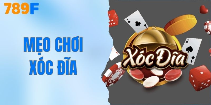 Mẹo Chơi Xóc Đĩa Online Luôn Thắng Từ Các Cao Thủ 789F 1 8+ Mẹo Chơi Xóc Đĩa Online Luôn Thắng Từ Các Cao Thủ