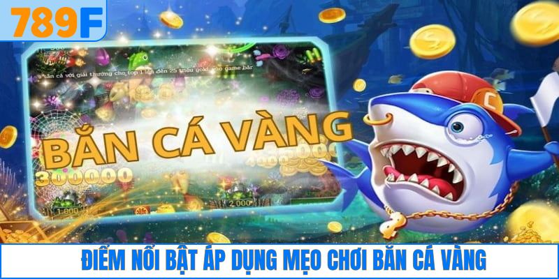 Một số lợi ích nổi bật của mẹo chơi bắn cá vàng