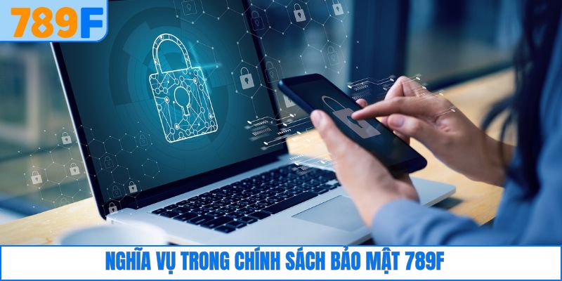 Chính Sách Bảo Mật 4 Nghĩa vụ của thành viên đối với sự an toàn cá nhân