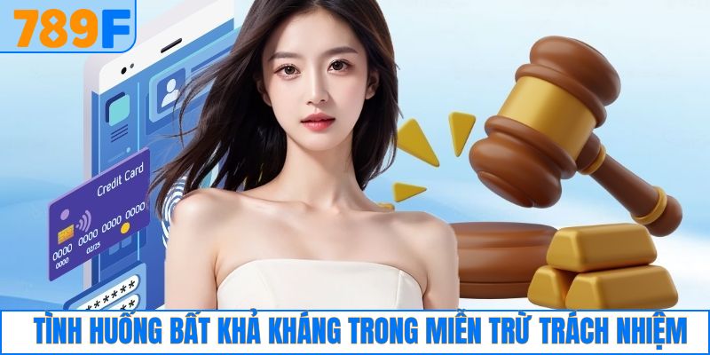 Miễn Trừ Trách Nhiệm 2 Tình huống bất khả kháng trong quá trình cá cược