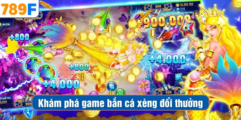 Khám phá game bắn cá xèng đổi thưởng