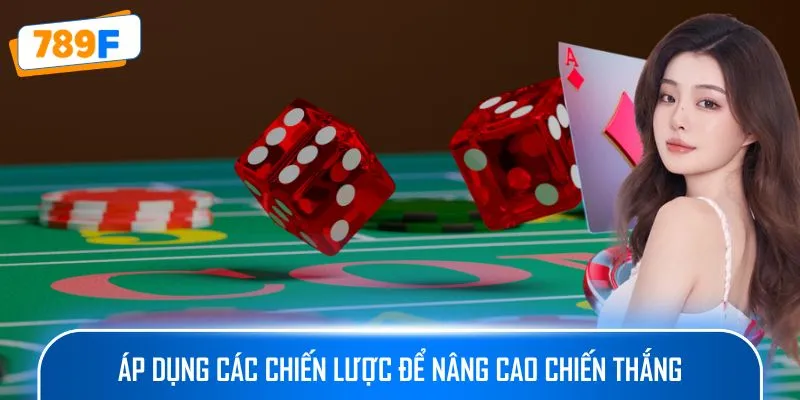 Áp dụng các chiến lược để nâng cao chiến thắng