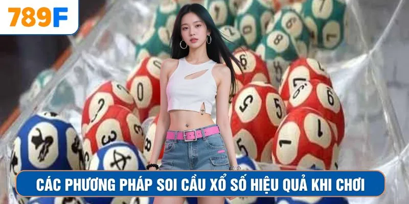 Các phương pháp soi cầu xổ số hiệu quả khi chơi