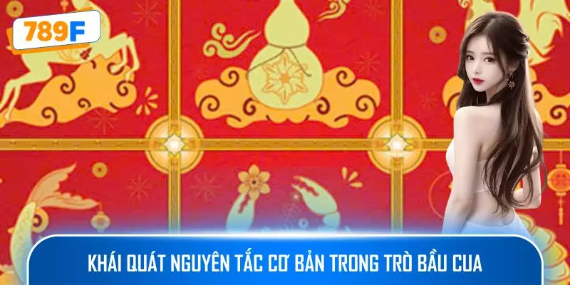 Khái quát nguyên tắc cơ bản trong trò Bầu cua