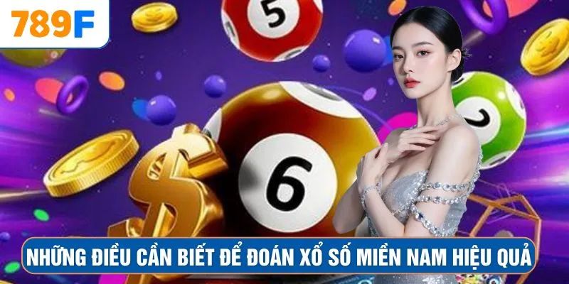 Những điều cần biết để đoán xổ số miền Nam hiệu quả