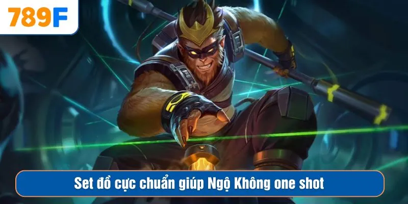 Set đồ cực chuẩn giúp Ngộ Không one shot 
