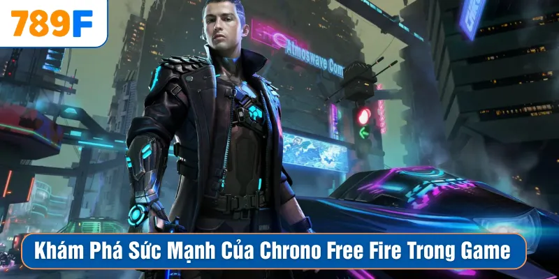 Chrono Free Fire từng gây bùng nổ cộng đồng tại 789F nhờ kỹ năng độc đáo. Với sức mạnh đặc biệt, nhân vật này vẫn giữ được sức hút khó thay thế trong game.