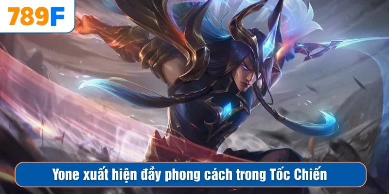 Yone xuất hiện đầy phong cách trong Tốc Chiến